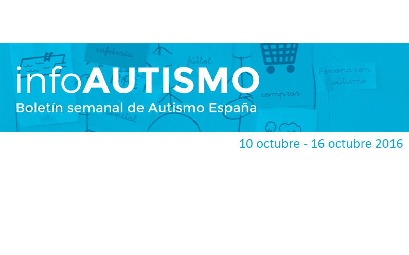 Boletín de la Confederación Autismo España – 10/10/16 al 16/10/16